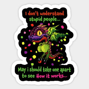 i don't understand stupid people Sticker